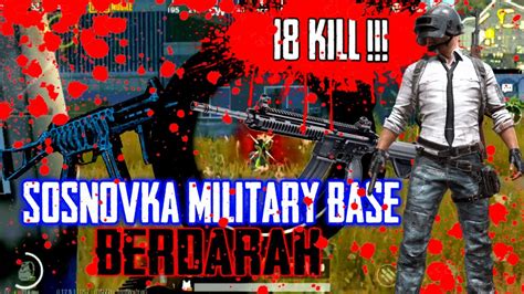 18 Kill Sosnovka Military Base Berdarah Pubg Mobile Indonesia Youtube