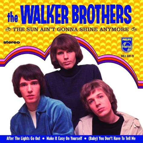 the sun ain t gonna shine anymore stereo version von walker brothers bei amazon music amazon de