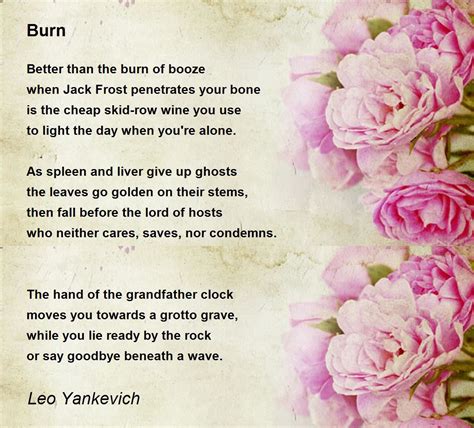 Burn By Leo Yankevich Burn Poem