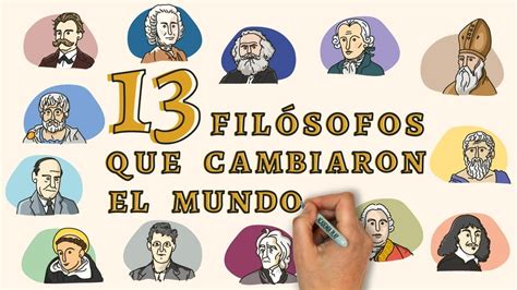 13 Filósofos Que Cambiaron El Mundo Youtube