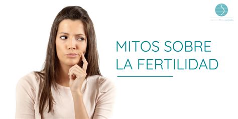 Mitos Sobre La Fertilidad
