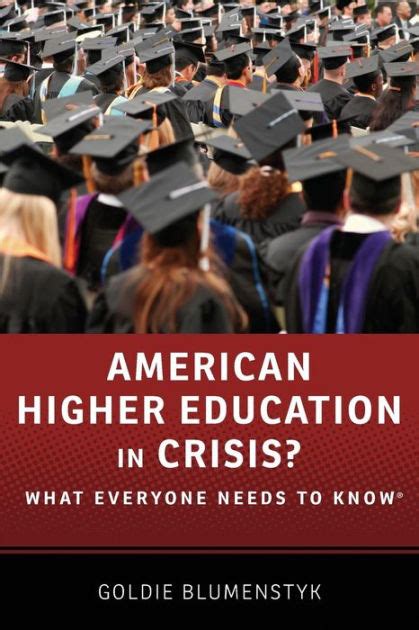 American Higher Education In Crisis What Everyone Needs To Know By