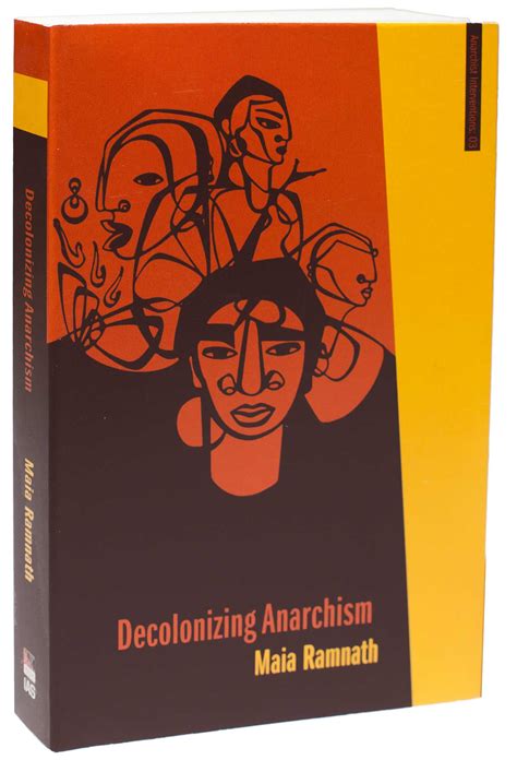 Justseeds Decolonizing Anarchism An Antiauthoritarian History Of