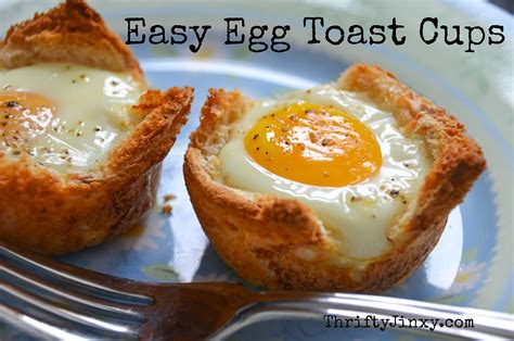 Breakfast Recipe Easy Egg And Toast Cups Thrifty Jinxy