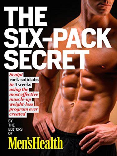 Mens Health The Six Pack Secret Sculpt Rock Hard Abs With The Fastest Muscle Up Slim Down