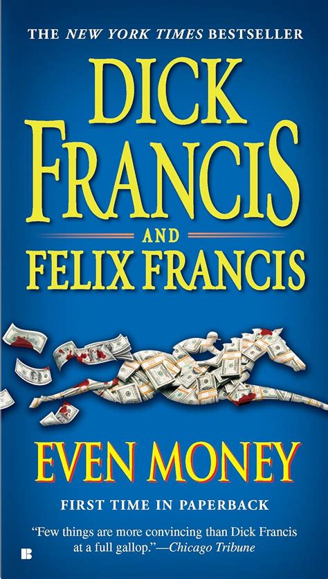 even money a dick francis novel ebook francis dick francis felix books