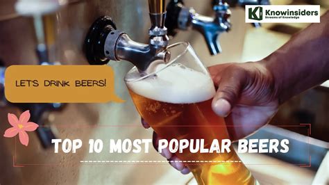 Top 10 Most Popular Beers In The World Knowinsiders
