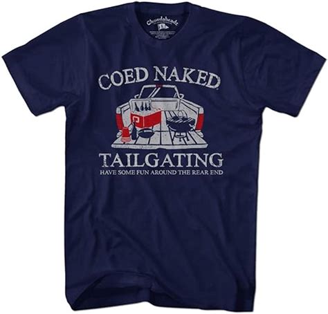 Coed Naked Tailgating T Shirt By Chowdaheadz 3xl Amazonca Clothing And Accessories