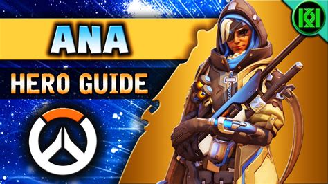 Overwatch Ana Guide Hero Abilities Character Strategy Ana Tips