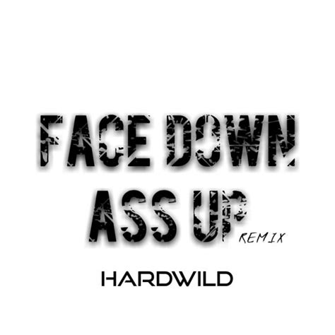 Face Down Ass Up Remix Telegraph
