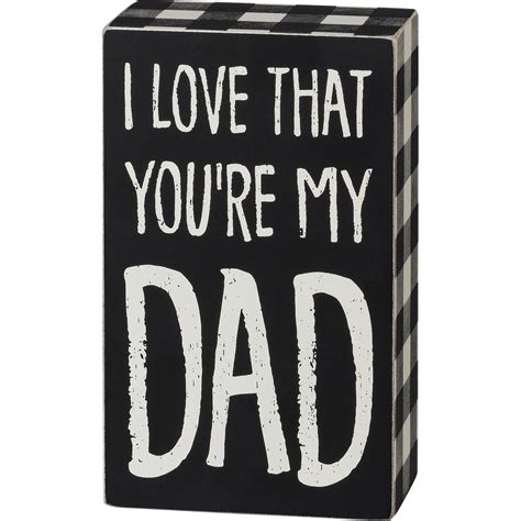 Box Sign I Love That Youre My Dad Hand Illustrated Collection