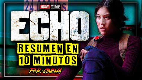 Echo 2024 Resumen En 10 Minutos Fer Cinema Youtube