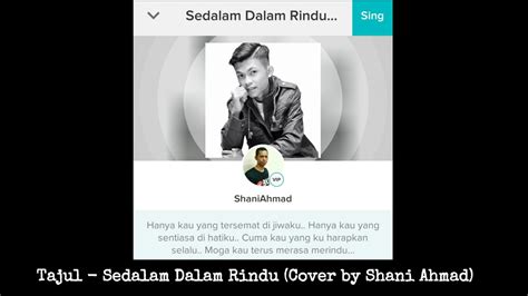 Lagu 'sedalam dalam rindu oleh tajul'. Tajul - Sedalam Dalam Rindu (Cover by Shani Ahmad) - YouTube