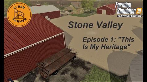 Stone Valley Episode 1 This Is My Heritage Farming Simulator 19