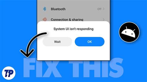 8 Ways To Fix System Ui Isnt Responding Error In Android