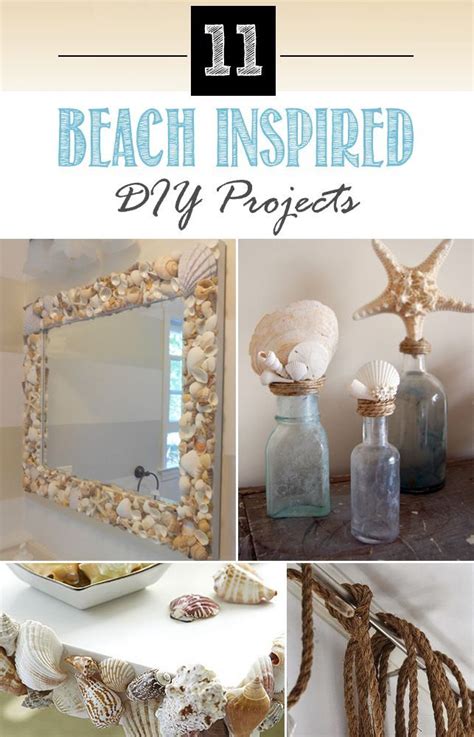 11 Beach Inspired Diy Projects For The Home Beachthemed Diy Beach Decor Beach Diy Beach Decor