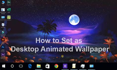 How To Set As Live Animation Background On Windows Desktop Computer