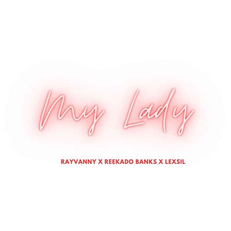 Audio Rayvanny My Lady Ft Reekado Banks X Lexsil Mp3 Download — Citimuzik