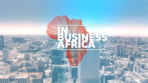 Bbc World News Announces The Launch Of In Business Africa