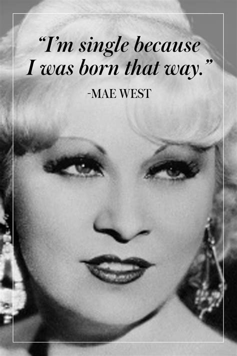 Mae West Quotes To Live By Mae West Quotes Mae West Diva Quotes