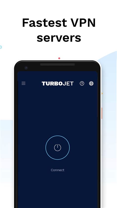 Turbo Jet Vpn Secure Privacy And Wifi Proxy For Android Apk Download