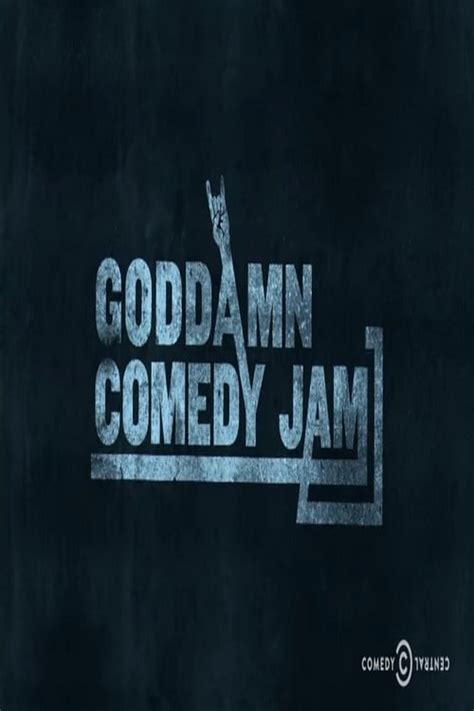 Repelis Hd P The Goddamn Comedy Jam Pel Cula Completa En Espa Ol Latino Ver
