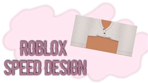 Tucked In Sweater Roblox Speed Design Youtube