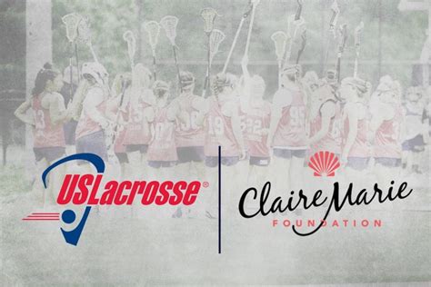 Us Lacrosse And Claire Marie Foundation Are Teaming Up The Claire