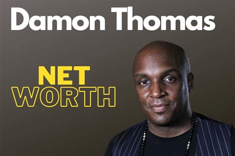 Damon Thomas Net Worth 2022 Income Salary Career And More Details