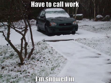 Snowed In Quickmeme