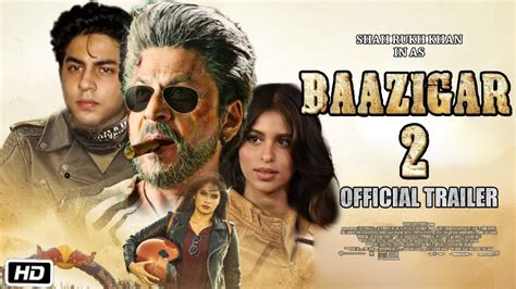 Baazigar 2 Official Trailer Latest Update Shahrukh Khan Aryan