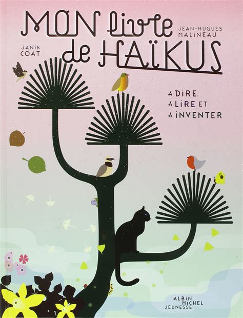 Mon Livre De Haïkus à Dire à Lire Et à Inventer