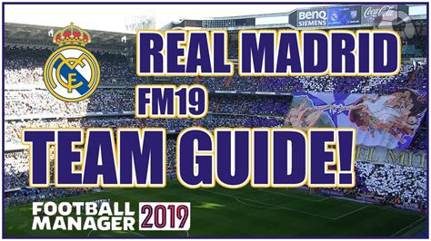 Fm19 Real Madrid Team And Tactics Guide Football Manager