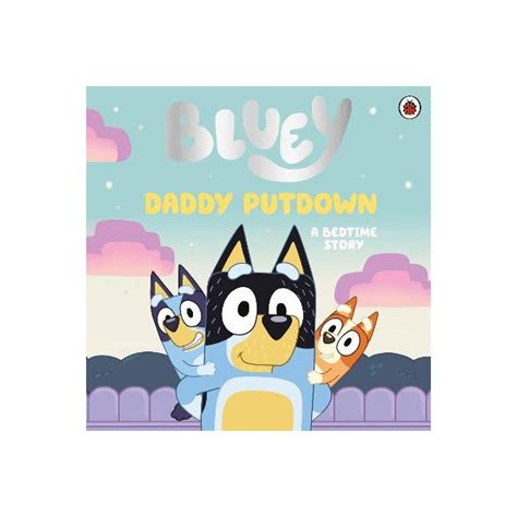 Bluey Daddy Putdown By Bluey Paper Plus