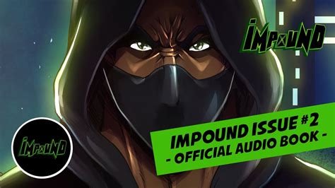Impound Comic Issue 2 Full Audio Book Youtube