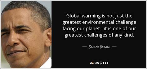 Barack Obama Quote Global Warming Is Not Just The Greatest
