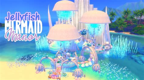 Jellyfish Mermaid Manor The Sims 4 Island Living Speed Build Youtube