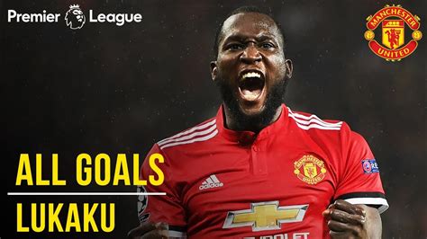 Manchester United Season Review Romelu Lukaku All 16 Premier League