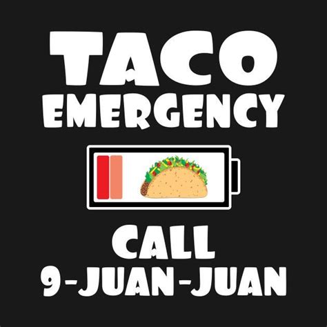 The best cinco de mayo memes and images of october 2020. taco emergency call 9 juan juan shirt - battery low funny meme humor cinco de mayo funny gift ...