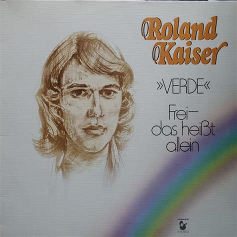 Roland Kaiser VERDE Frei das heißt allein Lyrics and Tracklist