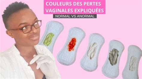 COULEURS DES PERTES VAGINALES Tes Pertes Vaginales Sont Elles Normales IST Mycoses Vaginales