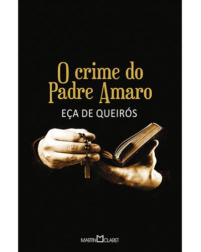 O Crime Do Padre Amaro Martin Claret Editora