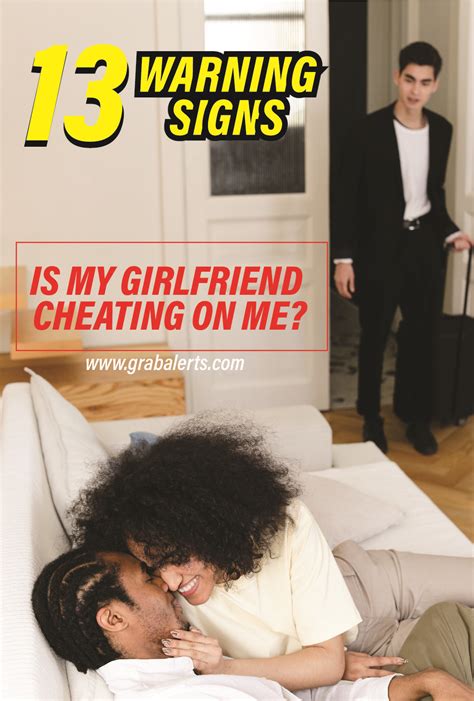 Is My Girlfriend Cheating On Me 13 Secret Signs To Watch