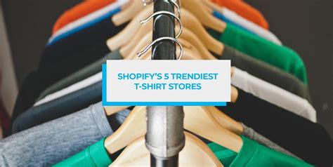 Shopifys 5 Trendiest T Shirt Stores