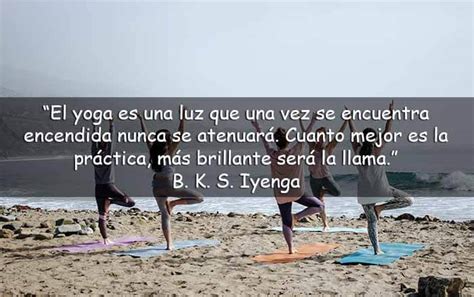 50 Frases Sobre El Yoga Para Unir Tu Mente Cuerpo Y Espíritu