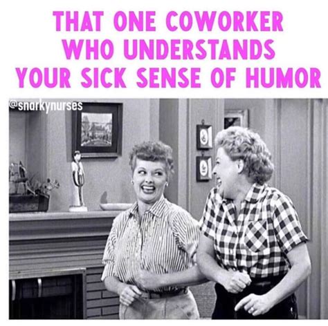 Coworkers Work Humor Workplace Humor Coworker Humor