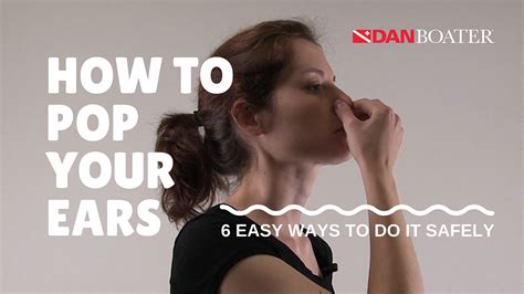 How To Pop Your Ears 6 Easy Ways To Do It Safely Dan Boater