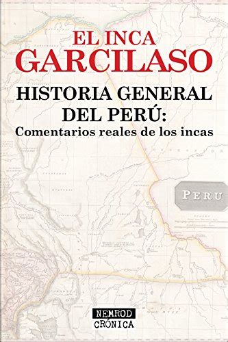 Historia general del Perú Comentarios reales de los incas eBook de