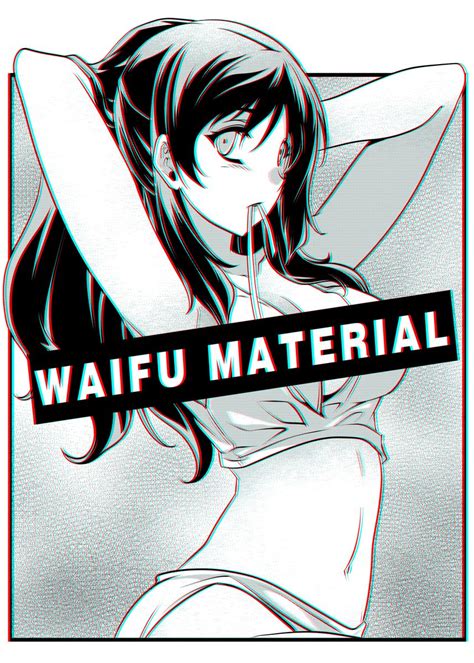 Waifu Material Poster By Retro Freak Displate