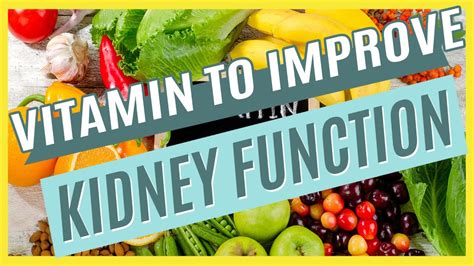 Vitamins To Improve Kidney Function All Natural Kidney Health And